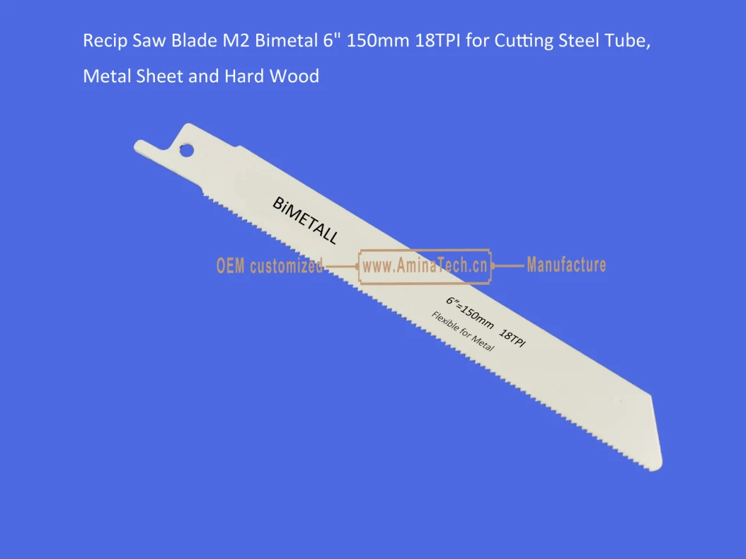 Recip Saw Blade M2 Bimetal 6&quot; 150mm 18TPI for Cutting Steel Tube, Metal Sheet and Hard Wood,Reciprocating Saw Blade,Sabre Saw ,Power Tools