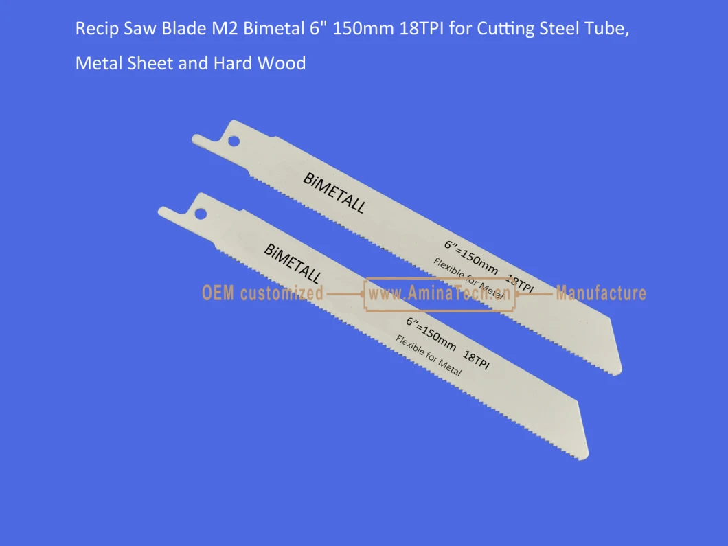 Recip Saw Blade M2 Bimetal 6&quot; 150mm 18TPI for Cutting Steel Tube, Metal Sheet and Hard Wood,Reciprocating Saw Blade,Sabre Saw ,Power Tools